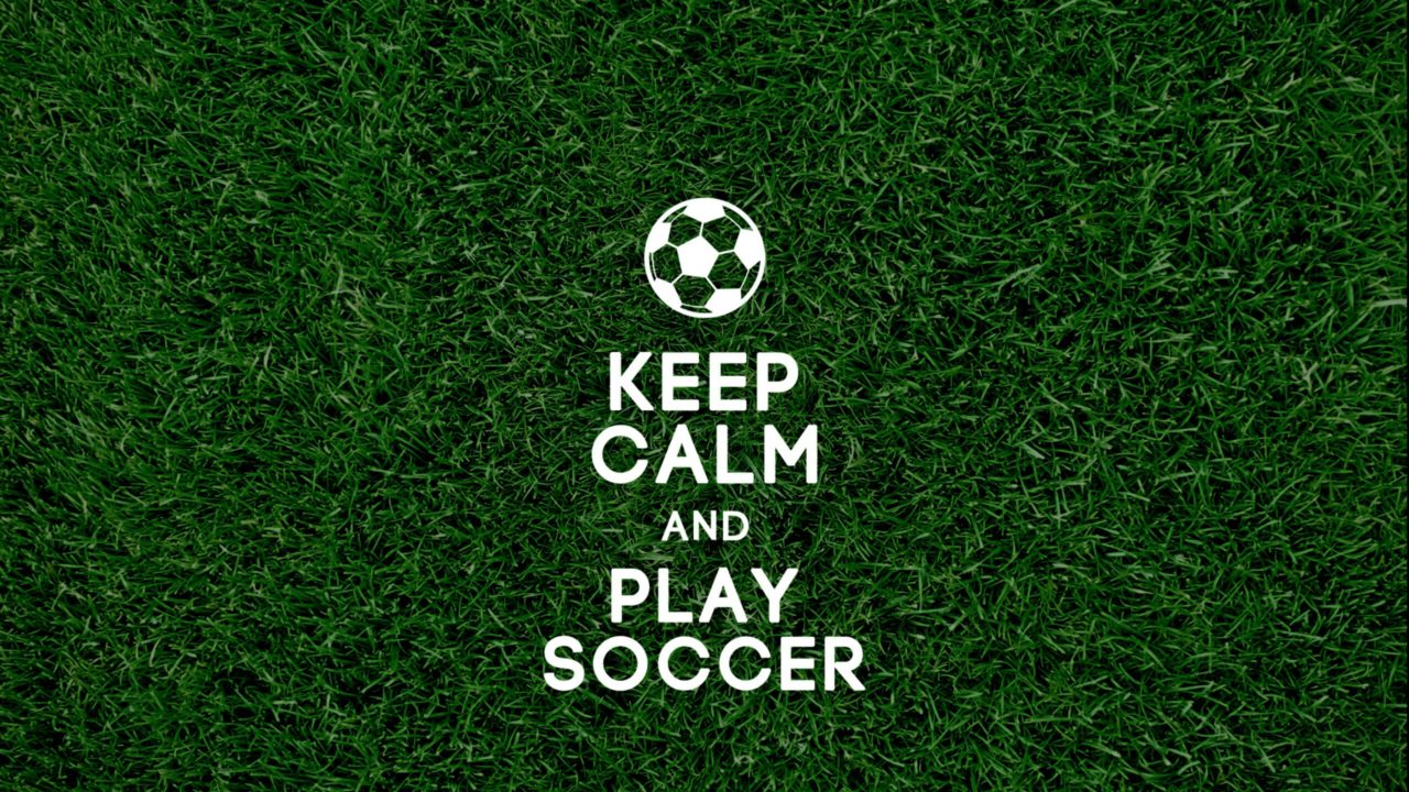 Keep Calm and Play Soccer Cool Desktop & Mobile Backgrounds